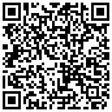 老板家的四姨太就是会勾人,情趣装会发骚声音甜美勾人,骚逼水很多道具抽插放声浪叫,激情抽插,高潮不断的二维码