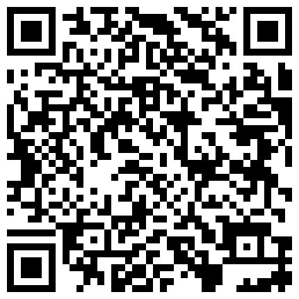 百度云泄密卫生间自拍操逼，啪啪声好像通渠一样的响贼好听的二维码