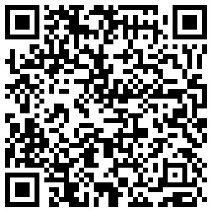 淫荡的黑丝母狗被带到宾馆玩调教，满足变态的欲望屋内遛狗，踩踏，滴蜡，皮鞭，深喉，唾液骑乘，卫生间喝尿的二维码