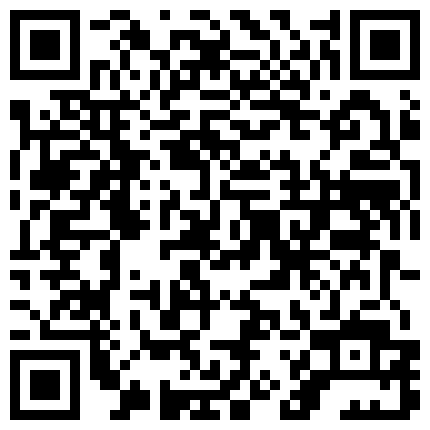 暗拍小姐上门服务，进门直接开喽跪在身下先给舔吊，各种姿势啪啪肉感小骚逼，叫声不断老哥体力还不错的二维码