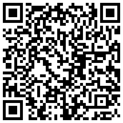 月月奥，月月啪不腻 ️完美露脸高颜值，做爱口爆射精,受不了啦 ️快被哥哥的大鸡巴操哭啦，刺激很刺激非常刺激！4V的二维码