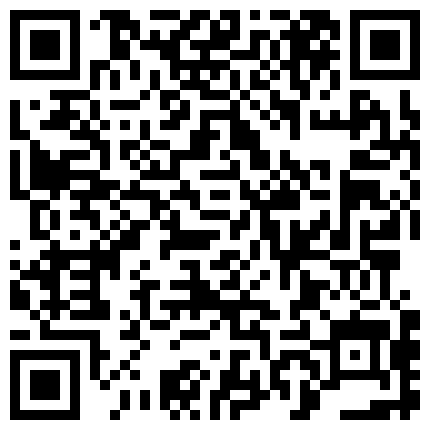 老板家的四姨太就是会勾人，情趣装会发骚声音甜美勾人，骚逼水很多道具抽插放声浪叫，激情抽插，高潮不断的二维码