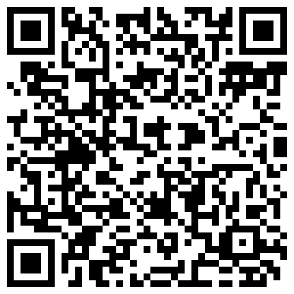 “快点操把 我老公快上来了 我对不起我老公 好爽啊” 极品网红情趣内衣煮饭色诱客人啪啪的二维码