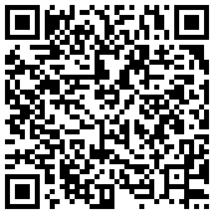 对白淫荡暧昧曾火遍全网络的淫骚空姐完美露脸与老公啪啪啪女上位用大震动器J8和BB一起震饥渴呻吟骚的让人受不了的二维码