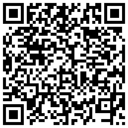 《表哥扶贫站街女》这几天扫黄找不到站街妹表哥进桑拿会所选妃套路女技师看AV摆好设备偷拍一条龙服务的二维码