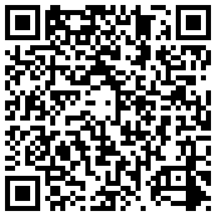 91秦先生第11期陌陌认识的艺校小琴次日约炮呻吟超级大被投诉720P高清无水印版的二维码