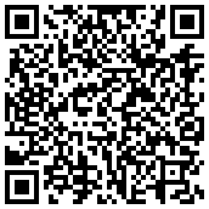 对白精彩淫荡曾非常火热的大眼睛苗条空姐大骚货坐着土豪眼镜男的奥迪车到家里啪啪啪69相当激情骚货水真是多的二维码