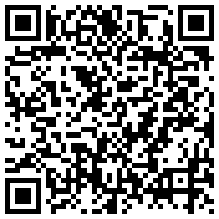 332299.xyz H国美艳超级骚货美少妇，和老公介绍来的偶像练习生欧巴 大战一场，小鲜肉不仅长得帅 身材腹肌也杠杠的，本片也适合女生观看的二维码