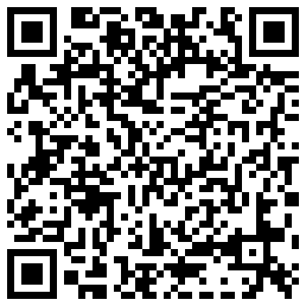 颜值不错的小夫妻网络直播挣钱，玩的挺嗨深喉口交开档黑丝肛塞，各种体位爆草抽插，淫声浪语不止不要错过的二维码