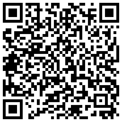 重 慶 探 花 做 導 演 讓 刷 了 不 少 禮 物 的 粉 絲 和 美 少 婦 和 閨 蜜 雙 飛 一 皇 二 後 享 受 帝 王 級 服 務 ， 小 夥 連 射 幾 次的二维码