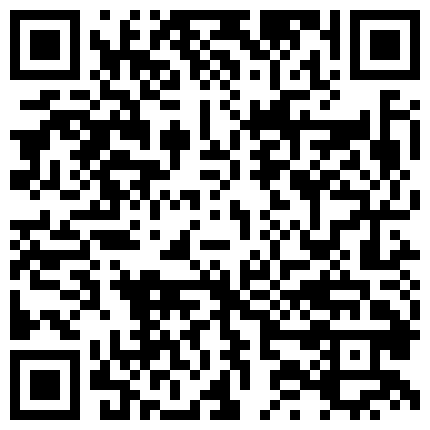 主播回馈粉丝 约好时间来拍片啦 他的舌头跟金手指果然很厉害 硬梆梆的肉棒也是我的菜潮吹好几次的二维码