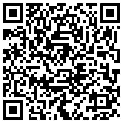 怀旧主题房大奶妹子装矜持都跟开房了还不让干就玩手机被小伙软磨硬泡挑逗扒掉内裤往里插边干边语言挑逗对白精彩的二维码