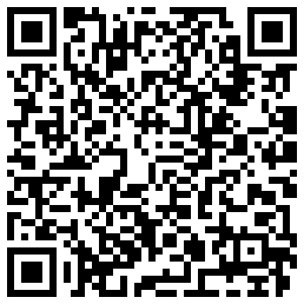 河南清纯小少妇趁她老公出差去她家尽情的玩 是真骚叫的好浪荡啊的二维码