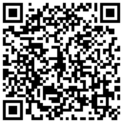 【雀儿满天飞17】 淫乱成都两月之久 新地方云南依旧高端模特走起，大长腿D罩杯，风骚御姐淫荡尤物，超清1080P修复版的二维码