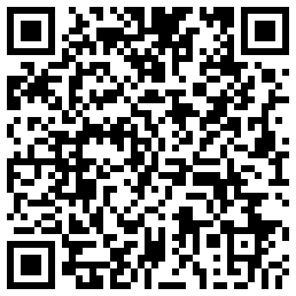 围观的哥们儿流鼻血啦 难得有一个这么可爱长得就像洋娃娃的小美眉 身材简直是尤物 被炮友干得画面都模煳了的二维码