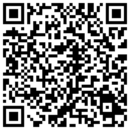 395888.xyz 忽悠老公在单位加班出来赴约大波少妇边打肥臀边各种体位猛干呻吟刺激干的叫爸爸快点来了来了对白淫荡1080P原版的二维码