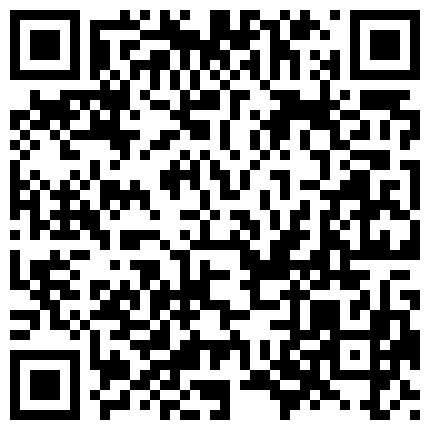 很年轻粉嫩的未知名主播掰穴自拍 很骚非常能挑逗特别是伸出舌头那一刻很销魂 颜值太高了花五千都值的二维码