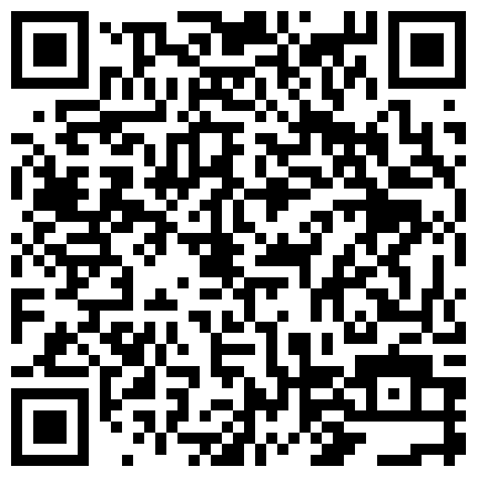 未外流过的珍稀台钟点炮房偷拍可惜了这么漂亮的美眉居然被猥琐胖哥给糟蹋了的二维码
