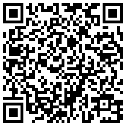 破解网络摄像头。等不及了，男姘头刚一进门老板娘赶紧拉下门在门市里啪啪啪太饥渴了一干就叫不停的二维码