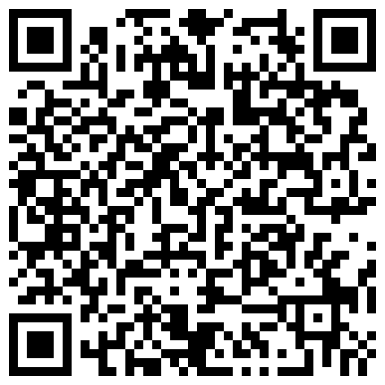 黑丝大一学妹，带到宾馆做爱，衣服都不脱就开始肏了，不肯露脸就肏到她舒服为止，狂叫床’啊啊啊我不行啦‘！的二维码