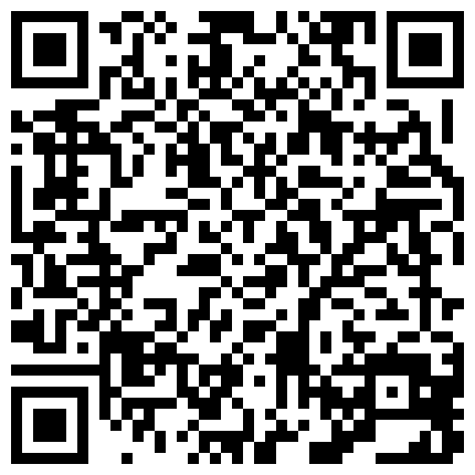 很清纯很安静 性格内敛的清纯大眼美眉，有点高冷啊，啪啪比V手势，被操十几分钟 到最后内射，愣是一声不吭的二维码