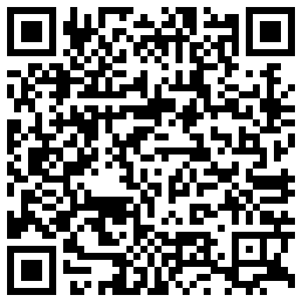 精哥鸡巴抹点按摩精油后人刚开苞没多久妹子的逼逼超粉嫩 普通话对白的二维码
