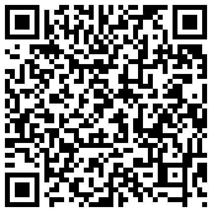 962322.xyz 175的小母狗气质身材一流的美少妇，趴下就给口，无套啪啪特写细节水很多的二维码