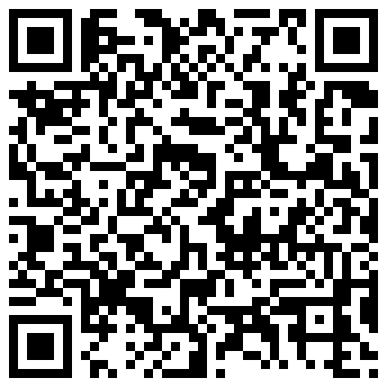 2021.10.2，【国产小妹】，专业黄播团队，新到00后极品小萝莉，这粉嘟嘟的双峰满分，无套啪啪，口爆，精液流出的二维码