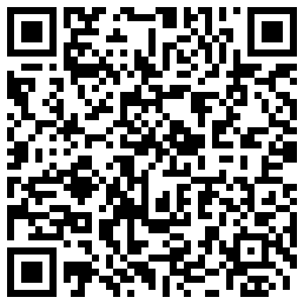 【今日推荐】假日别墅约操极品S身材舞蹈女孩狂嗨操不停情趣黑丝暴力抽插双视角高清720P原版无水印的二维码