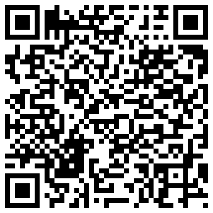 007711.xyz 玩遍全国炮区嫖鸡不戴套3月22搞了两个好货色一个是在饭店帮忙的半个良家少妇内射一个是戴眼镜的学生妹儿的二维码