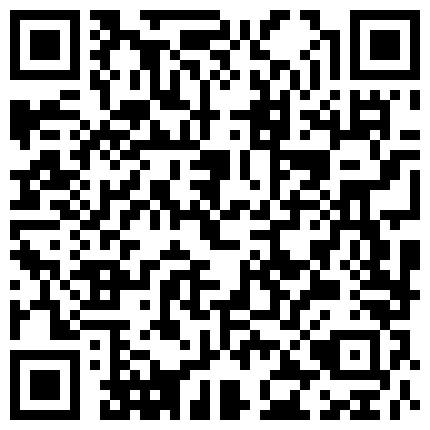 极品邻家眼镜妹骚到极致 情趣黑丝裙太性感 做爱太疯狂高潮时候扇自己嘴巴 高潮好几次的二维码