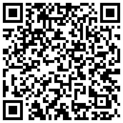 【今日推荐】约操大三舞蹈系漂亮女友宾馆打炮 第二炮 穿黑丝再操一炮 一字马掰腿速插 高清720P原版无水印的二维码