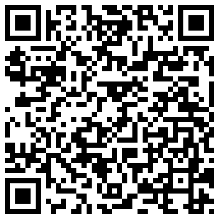 漂亮小妹尽情的施展口交技术,两下功夫就招架不住了的二维码