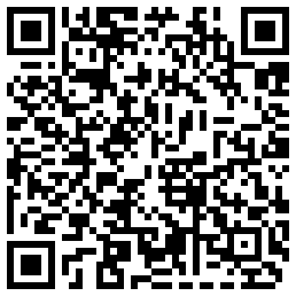 【最新 ️性爱流出】苗条长腿小骚货口技非凡扣穴喷水 浴室深喉跪舔 撕裂肉丝 疯狂顶肏 骚逼浪穴高清1080P原版的二维码