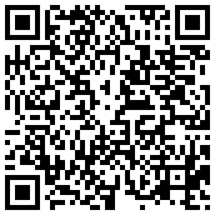 小浪货十几天不让他老公日。就等我收拾。趁他老公上班，叫我去小树林野战 ，结果就这样了！！！的二维码