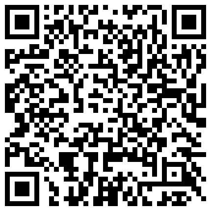 【千寻探良家】情人家中相聚 吃饭聊天 跳蛋自慰粉穴 直接上嘴交换互舔 玩得不亦乐乎的二维码