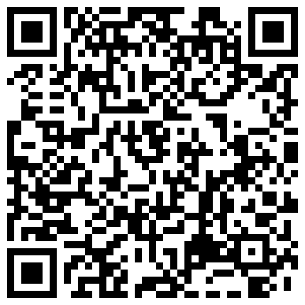 帅小伙泡良偷拍，【偷情小少妇】超近距离清晰画质，舔得妹子一线天淫水流出，扛起美腿暴插一直求饶，高清源码录制的二维码