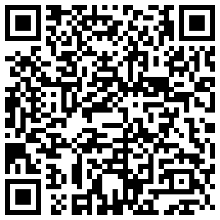 颜值不错少妇在家大黑牛自慰，再和炮友开车户外停路边车内口交骑乘啪啪，开裆肉丝震动非常诱人的二维码