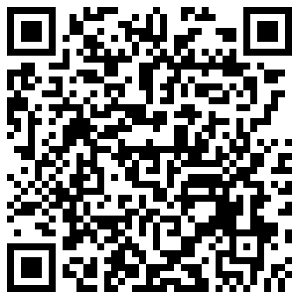 清晰露脸——极品肉丝高跟空姐沙发上把很吓人的包皮鸡巴当气球吹 吸吮起来很有感觉 性欲高涨尝试肛交的二维码