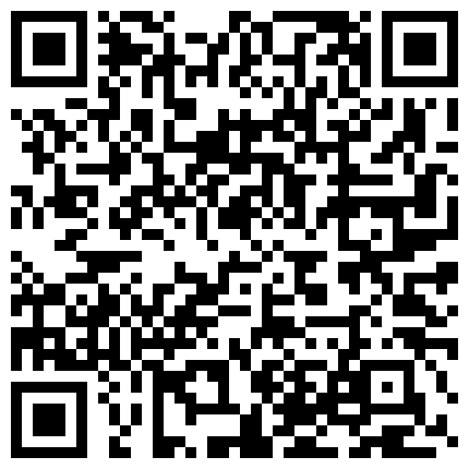 【破解摄像头】2019内衣店老板娘推销紧身内衣6月-7月107部合集的二维码