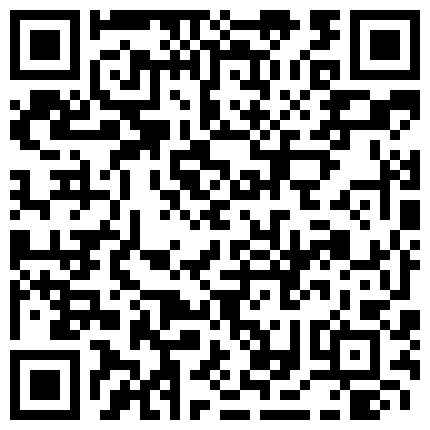 968352.xyz 探花约炮娇媚萝莉 可以接吻吗 我喜欢那种调情的方式 不喜欢快快的 萝莉被猛汉狂插输出 叫声诱人的二维码