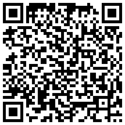 【最新 ️性爱流出】苗条长腿小骚货口技非凡扣穴喷水 浴室深喉跪舔 撕裂肉丝 疯狂顶肏 骚逼浪穴高清1080P原版的二维码