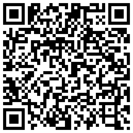 老司机骚人妻休息够了继续再战，口交大鸡巴舔得老硬，还能玩一字马，各种体位干的小骚逼浪荡呻吟不止刺激的二维码