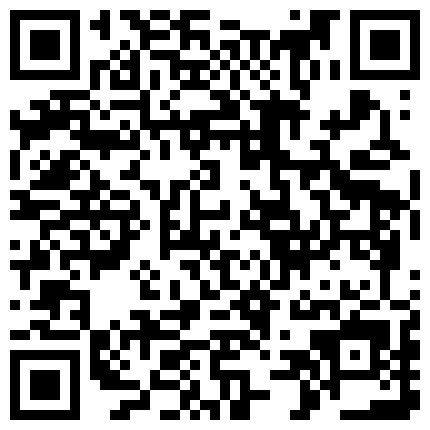 558236.xyz 91大神吻哥微信约炮学院派兼职妹 第一次被约到宾馆开房,开始还有点害羞自带黑丝 肯定没少花银子啊,的二维码