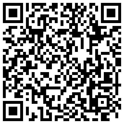 開 檔 肉 絲 騷 浪 女 友 饑 渴 求 操   穿 高 跟 挑 逗 誘 惑 沒 來 得 及 戴 套 直 接 插 無 毛 粉 穴的二维码