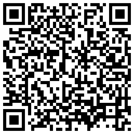 【性趣事】勾搭小天后 足浴技师,就地解决2V,网吧小哥带回家-5V的二维码