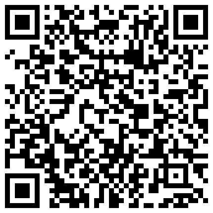 民宅破解摄像头偸拍屁股又圆又肥性感漂亮小媳妇与老公激情造爱撅起屁股等待进入那一刻无耻的硬了1080P原版的二维码