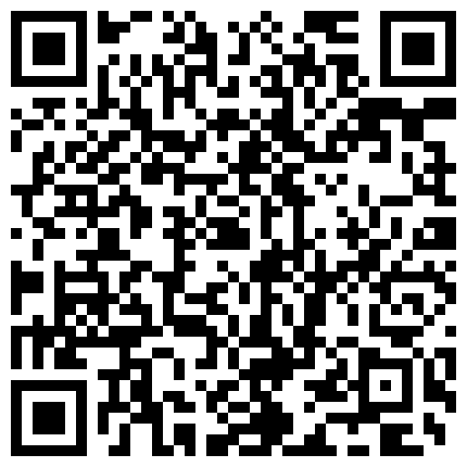 黑客破解家庭网络摄像头监控TP小两口啪啪貌似射了很多扯了这么多卫生纸 小年轻会玩 电钻都用上了的二维码