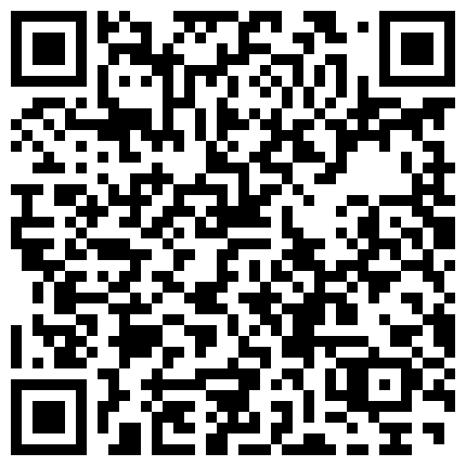 【网曝门事件】曾经很火爆的南航空姐在酒店与男友激情性爱最新视频流出 极美身材 淫荡美穴 国语对白的二维码