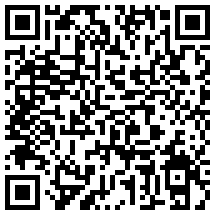 趁表哥睡觉偷偷和漂亮表嫂在卫生间偷情 坐在马桶盖上操完又扶着门干 担心听见强忍着呻吟很刺激的二维码